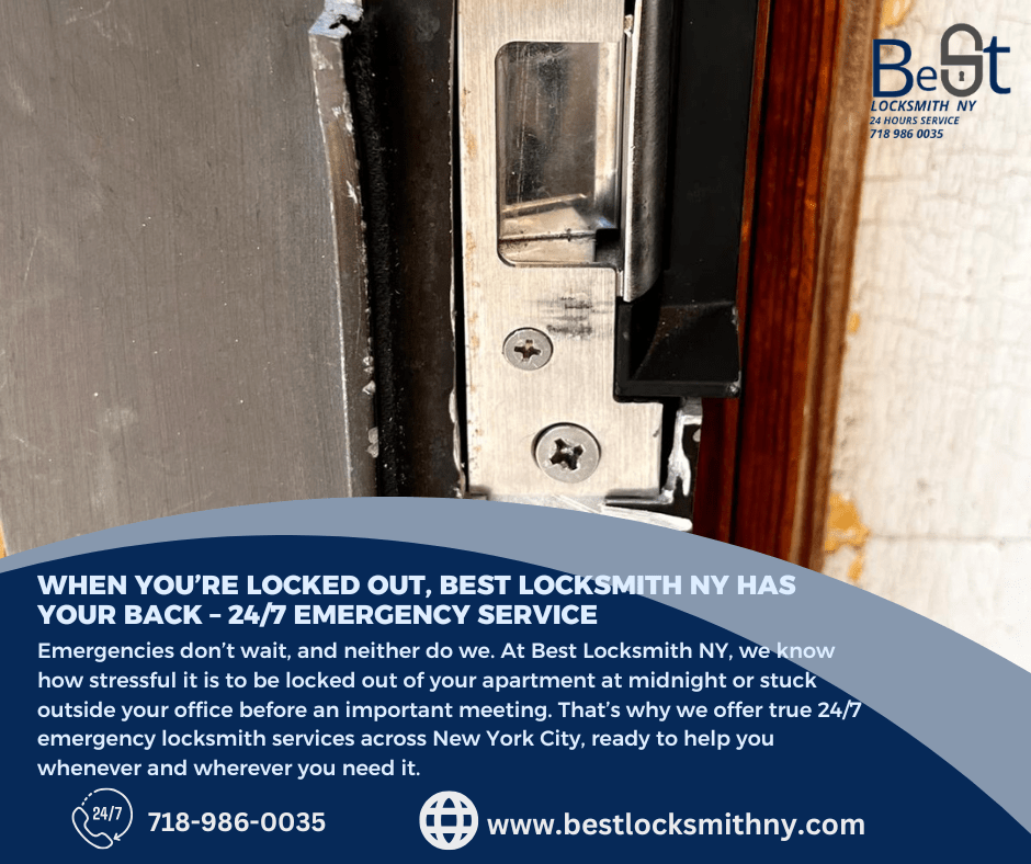 When You’re Locked Out, Best Locksmith NY Has Your Back – 24/7 Emergency Service
