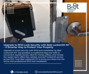 Upgrade to RFID Lock Security with Best Locksmith NY – A Smarter Way to Protect Your Property